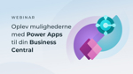 Webinar: Power Apps til din Business Central billede